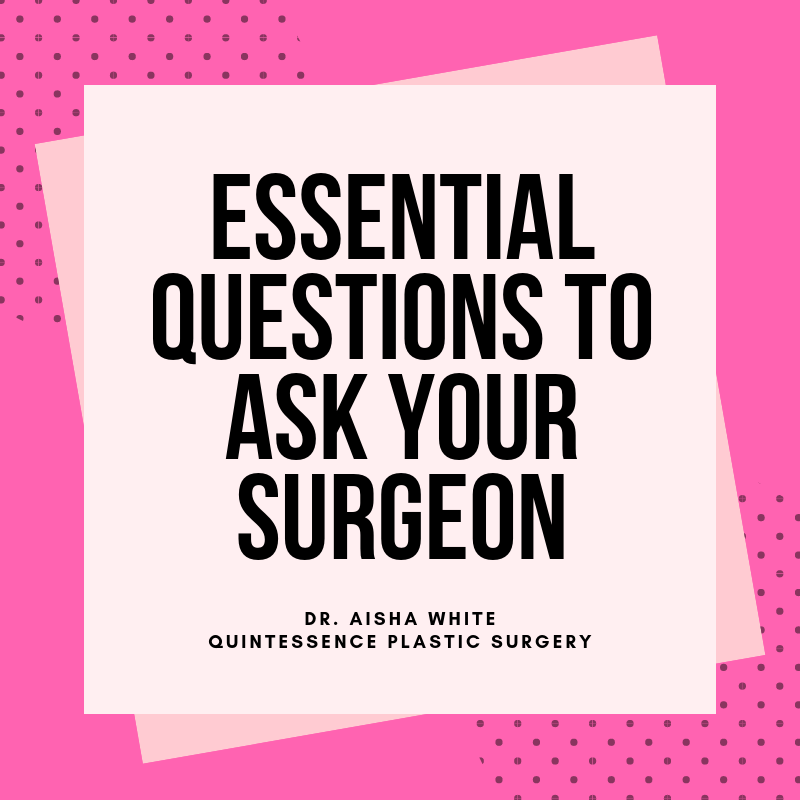 Four Essential Questions to Ask Your Surgeon White, Aisha